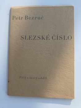 Petr Bezruč: Slezské číslo : Díl 1-6 KOMPLETNÍ, PODPIS PETR BEZRUČ