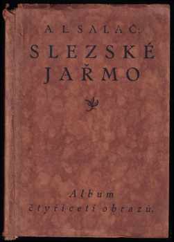 A. Ludvík Salač: Slezské jařmo