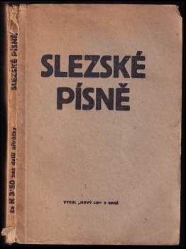 Slezské písně - Petr Bezruč (1920, Nový lid) - ID: 837604