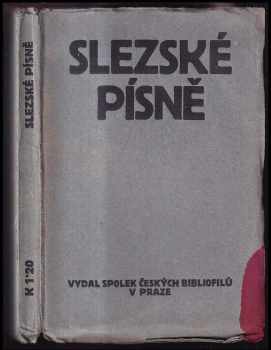 Slezské písně - Petr Bezruč (1911, Spol. č. bibliofilů) - ID: 265222