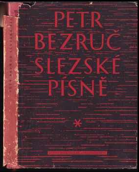 Slezské písně - Petr Bezruč (1958, Státní pedagogické nakladatelství) - ID: 213607