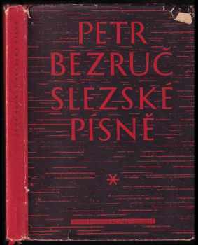 Slezské písně - Petr Bezruč (1958, Státní pedagogické nakladatelství) - ID: 560693