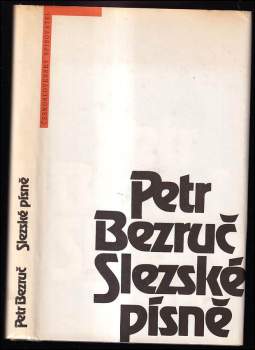 Slezské písně : [četba pro žáky stř. škol] - Petr Bezruč (1989, Československý spisovatel) - ID: 758521