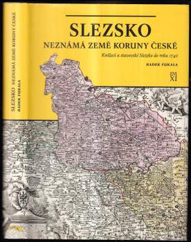 Radek Fukala: Slezsko - neznámá země Koruny české