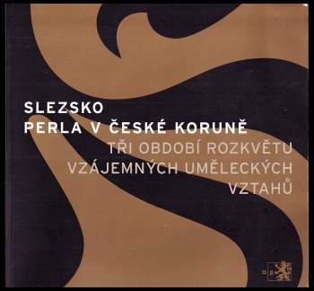 Slezsko - perla v České koruně