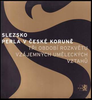 Slezsko - perla v České koruně