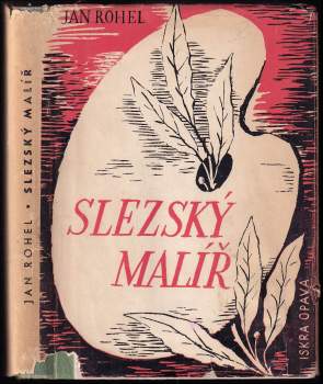 Jan Rohel: Slezský malíř