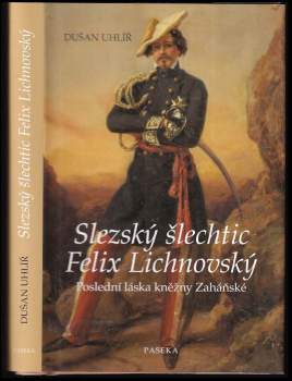Slezský šlechtic Felix Lichnovský
