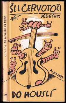 Šli červotoči do houslí