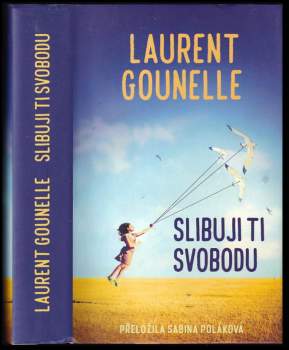 Laurent Gounelle: Slibuji ti svobodu