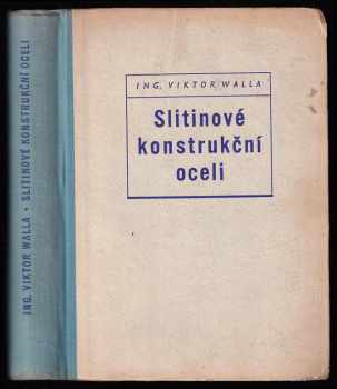 Viktor Walla: Slitinové konstrukční oceli