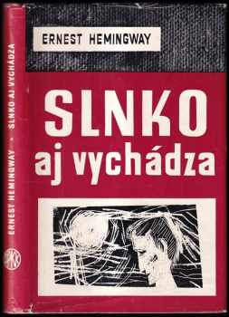 Slnko aj vychádza - Ernest Hemingway (1968, Slovenský spisovateľ) - ID: 41731