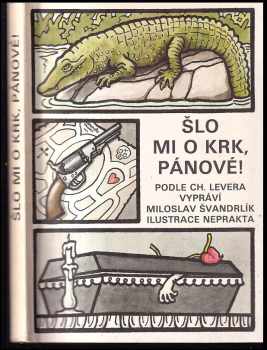 Šlo mi o krk, pánové