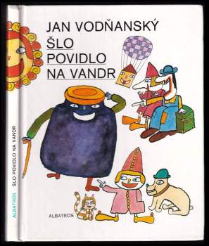 Jan Vodňanský: Šlo povidlo na vandr
