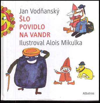 Šlo povidlo na vandr