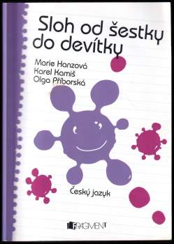 Sloh od šestky do devítky : cvičebnice pro 2.stupeň základní školy, školu obecnou a příslušné ročníky víceletého gymnázia