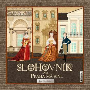 Slohovník, aneb, Praha má styl