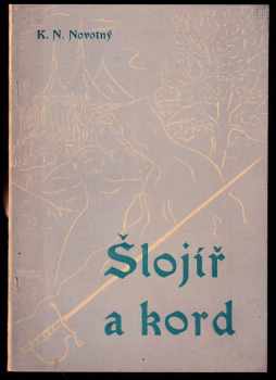 Karel N Novotný: Šlojíř a kord