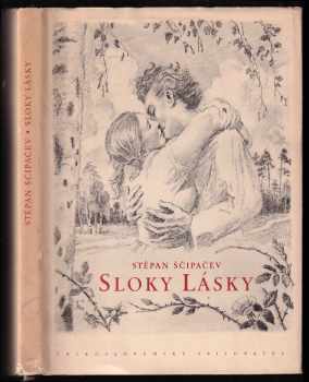 Sloky lásky - Ladislav Fikar, Stepan Petrovič Ščipačev (1955, Československý spisovatel) - ID: 248742
