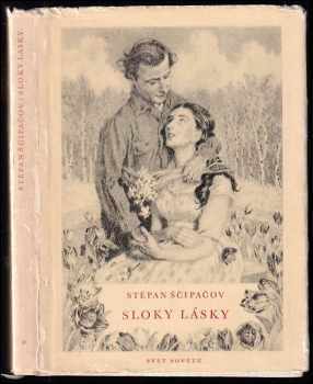 Sloky lásky - Stepan Petrovič Ščipačev (1959, Svět sovětů) - ID: 684778