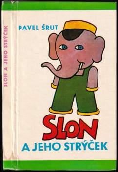 Pavel Šrut: Slon a jeho strýček