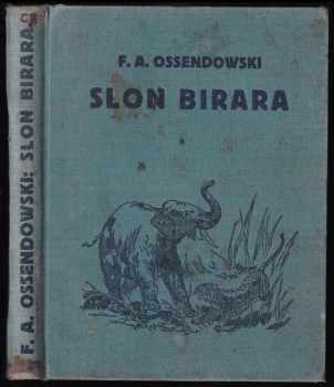 Ferdynand Antoni Ossendowski: Slon Birara : povídka pro mládež