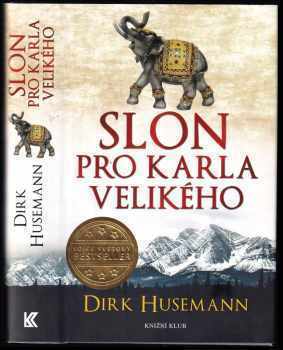 Dirk Husemann: Slon pro Karla Velikého