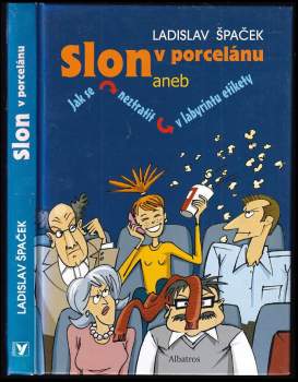 Slon v porcelánu, aneb, Jak se neztratit v labyrintu etikety