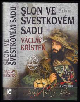 Václav Křístek: Slon ve švestkovém sadu