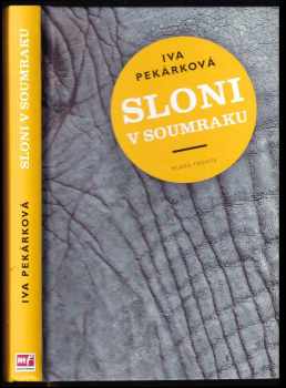 Iva Pekárková: Sloni v soumraku