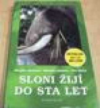 Sloni žijí do sta let