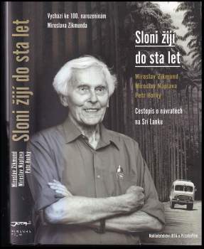 Miroslav Zikmund: Sloni žijí do sta let
