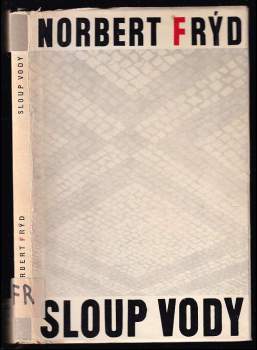 Sloup vody - Norbert Frýd (1964, Československý spisovatel) - ID: 787613