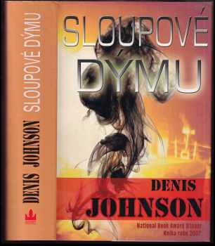 Denis Johnson: Sloupové dýmu