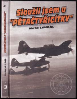 Sloužil jsem u "pětačtyřicítky"
