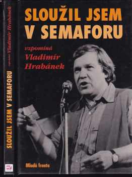 Sloužil jsem v Semaforu