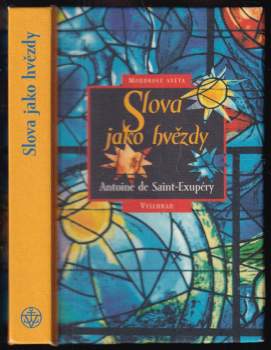 Antoine de Saint-Exupéry: Slova jako hvězdy