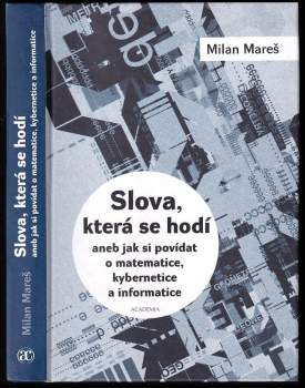 Slova, která se hodí, aneb, Jak si povídat o matematice, kybernetice a informatice