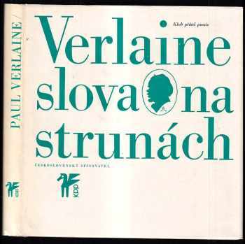 Slova na strunách - Paul Verlaine (1968, Československý spisovatel) - ID: 772749