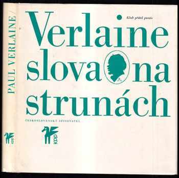 Slova na strunách - Paul Verlaine (1968, Československý spisovatel) - ID: 66474