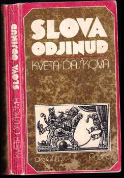 Slova odjinud : vyprávění o cizích slovech - Kveta Dašková (1986, Albatros) - ID: 773301