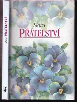 Slova přátelství (2002, Slovart) - ID: 633115