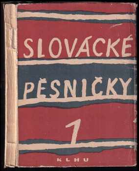 Jan Poláček: Slovácké pěsničky : sbírka jednohlasých lidových písní 1.