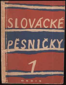 Jan Poláček: Slovácké pěsničky : sbírka jednohlasých lidových písní 1.