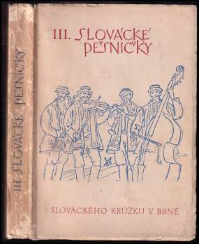 Jan Poláček: Slovácké pěsničky slováckého krúžku v Brně III