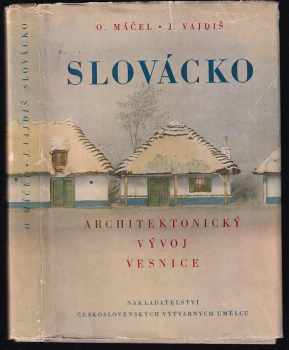 Slovácko - architektonický vývoj vesnice