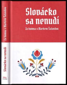 Marek Šalanda: Slovácko sa nenudí