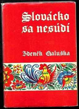 Zdeněk Galuška: Slovácko sa nesúdí -. stařeček Pagáč vyprávjajú