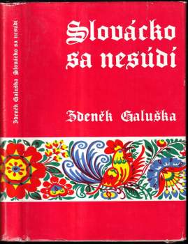 Zdeněk Galuška: Slovácko sa nesúdí