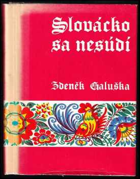 Zdeněk Galuška: Slovácko sa nesúdí